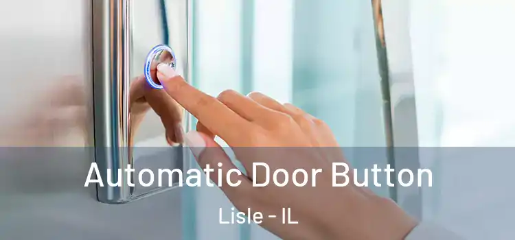 Automatic Door Button Lisle - IL
