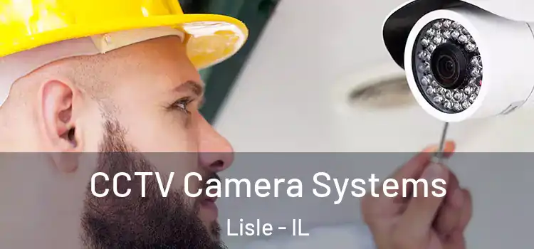CCTV Camera Systems Lisle - IL