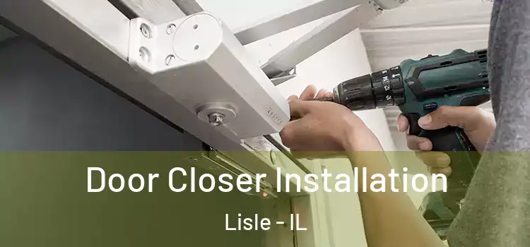 Door Closer Installation Lisle - IL