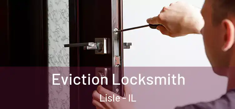 Eviction Locksmith Lisle - IL