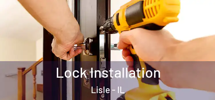 Lock Installation Lisle - IL