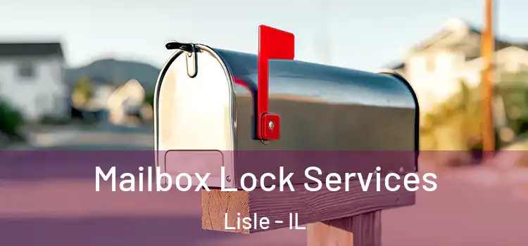 Mailbox Lock Services Lisle - IL