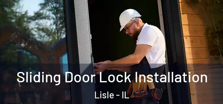 Sliding Door Lock Installation Lisle - IL