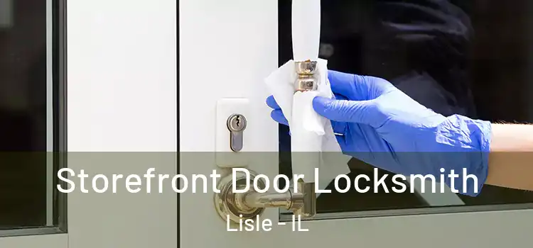 Storefront Door Locksmith Lisle - IL